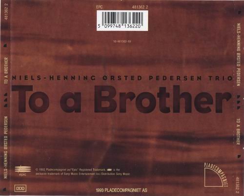 Niels Henning Orsted Pedersen Trio - To a Brother (1993)