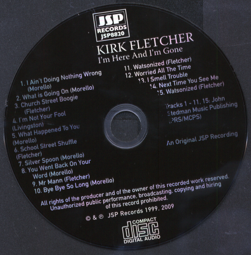 Kirk Fletcher - I'm Here and I'm Gone (10th Anniversary Reissue + Bonus Tracks) (2009)