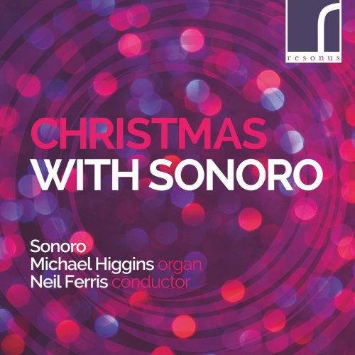 Sonoro, Michael Higgins & Neil Ferris - Christmas with Sonoro (2018)