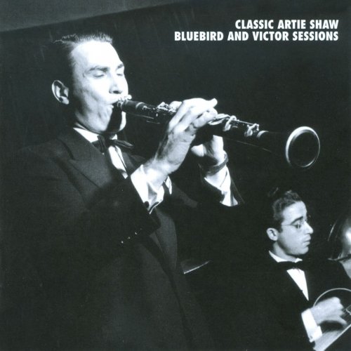 Artie Shaw - Classic Artie Shaw Bluebird And Victor Sessions (2009)