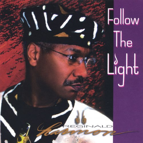 Reginald H. Harmon - Follow The Light (2005)