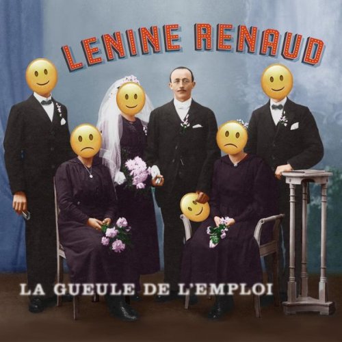 Lénine Renaud -  La gueule de l'emploi (2018)