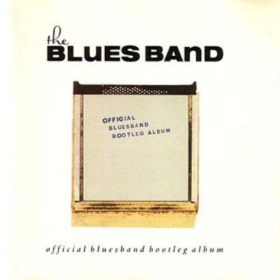 The Blues Band - Official Blues Band Bootleg Album (1990)