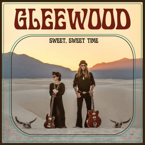 Gleewood - Sweet, Sweet Time (2018)