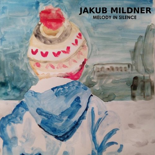 Jakub Mildner - Melody in Silence (2018)