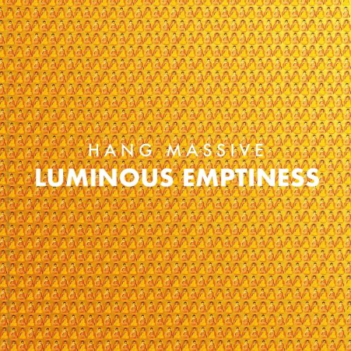 Hang Massive - Luminous Emptiness (2018)