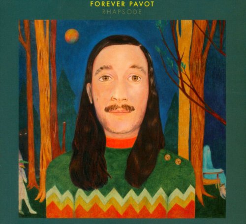 Forever Pavot ‎- Rhapsode (2014) CD-Rip