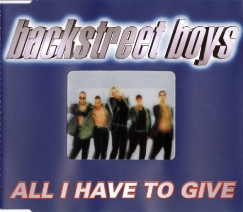 Backstreet Boys - All I Have To Give [CDM] (1997)