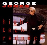 George Jones - High-Tech Redneck (1993)