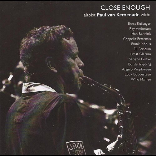 Paul van Kemenade - Close Enough (2010)