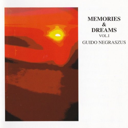 Guido Negraszus - Memories & Dreams, Vol. 1 (1998/2018)