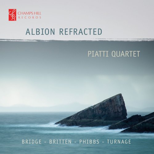 Piatti Quartet - Albion Refracted (2018) [Hi-Res]