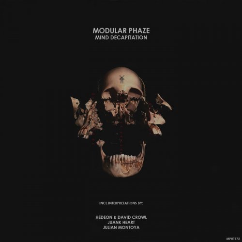 Modular Phaze - Mind Decapitation [Incl Interpretations] (2018)