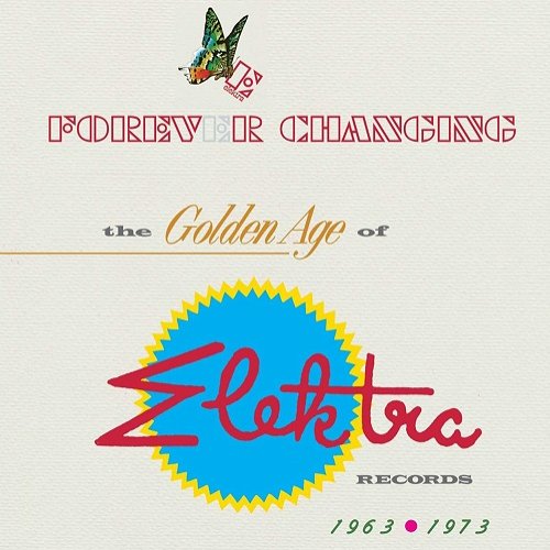 VA - Forever Changing - The Golden Age of Elektra Records 1963-1973 (2006)