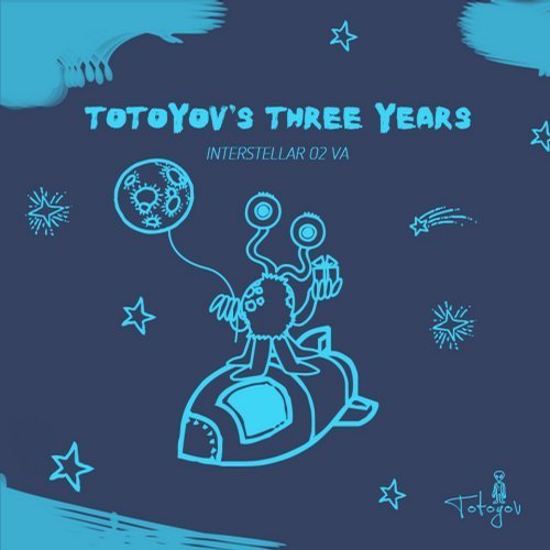 VA - Interstellar 02 - Totoyov Three’s Years (2018)