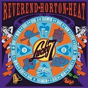 The Reverend Horton Heat - Lucky 7 (2002)