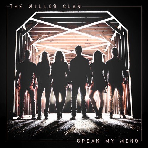 The Willis Clan - Speak My Mind (2018)