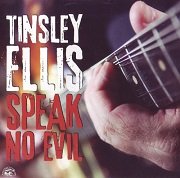 Tinsley Ellis - Speak No Evil (2009) Lossless