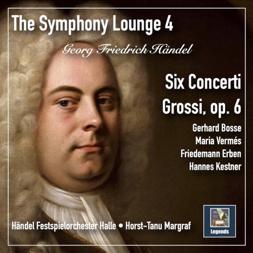 Gerhard Bosse - The Symphony Lounge, Vol. 4: Händel's 6 Concerti grossi, Op. 6 (Remastered 2018) [Hi-Res]