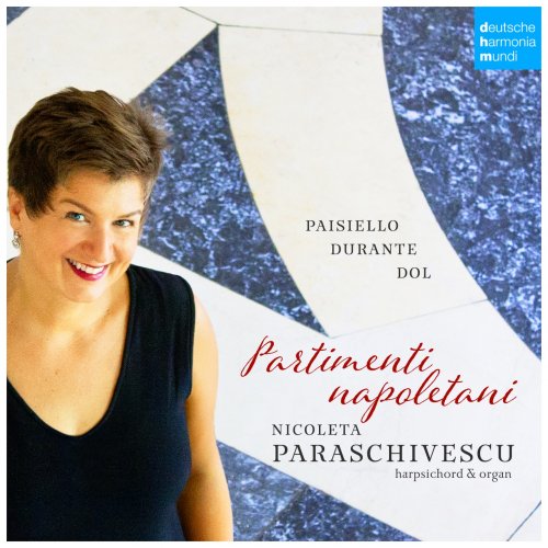Nicoleta Paraschivescu - Partimenti Napoletani. Music for Keyboard Instruments by Paisiello, Durante & Dol (2018) [Hi-Res]