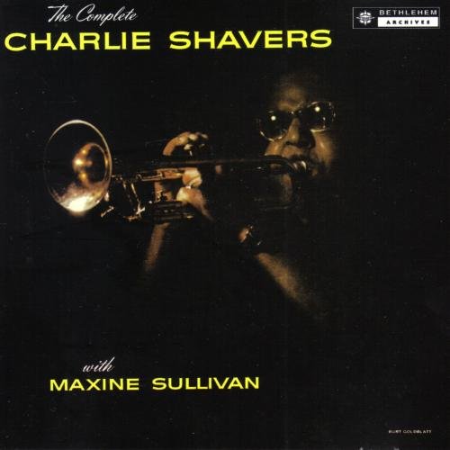 Charlie Shavers - The Complete Charlie Shavers with Maxine Sullivan (1999)