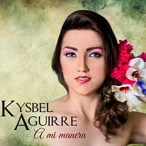 Kysbel Aguirre - A Mi Manera (2018)