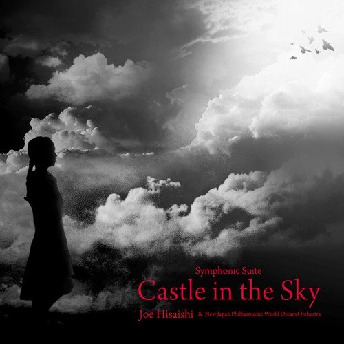 Joe Hisaishi - Symphonic Suite "Castle in the Sky" (2018)