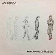 Jay Gruska - Which One of Us Is Me (1984) Vinyl