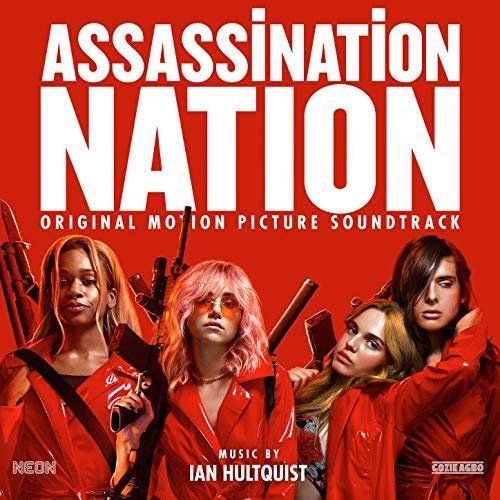 Ian Hultquist - Assassination Nation (Original Motion Picture Soundtrack) (2018) Hi Res