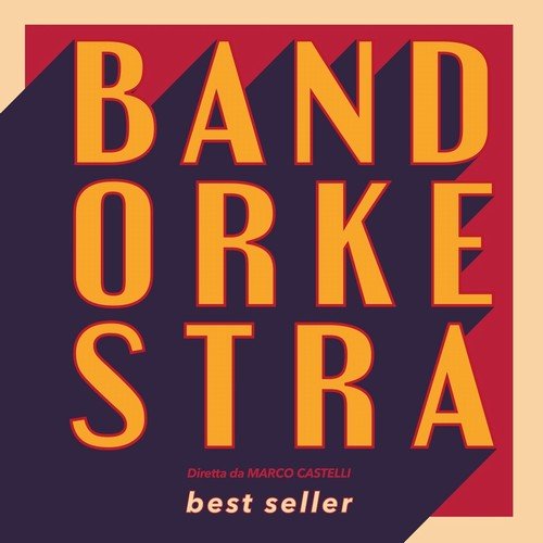 Bandorkestra & Marco Castelli - Best Seller (2018)