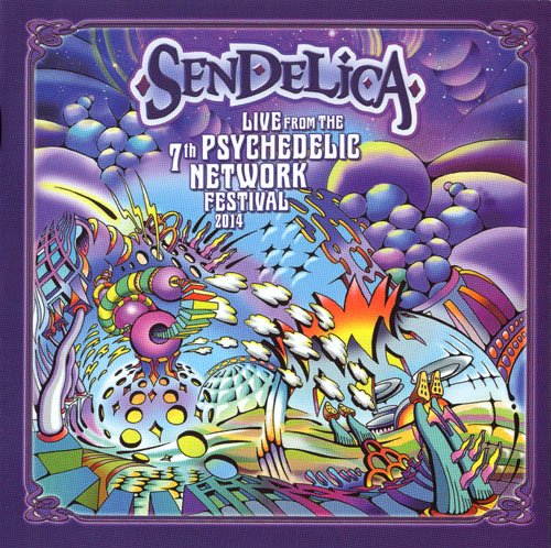 Sendelica - Live From The 7th Psychedelic Network Festival 2014 (2015)