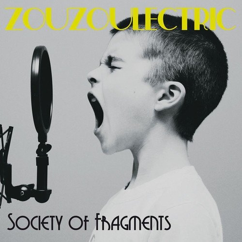 Zouzoulectric - Society of Fragments (2018)