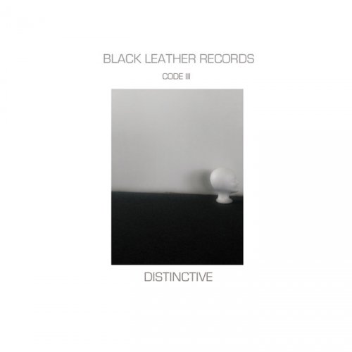 VA - CODE III Distinctive Compilation Black Leather Records (Strictly Music For Clubs) (2018)