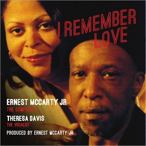 Ernest McCarty Jr. & Theresa Davis - I Remember Love (2018)