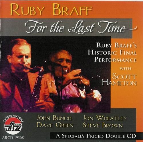 Ruby Braff - For The Last Time-Ruby Braff's Historic Final Performance With Scott Hamilton (2008)