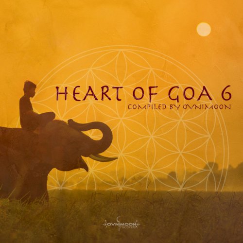 Various Artists - Heart Of Goa 6: Compiled By Ovnimoon (2018) FLAC