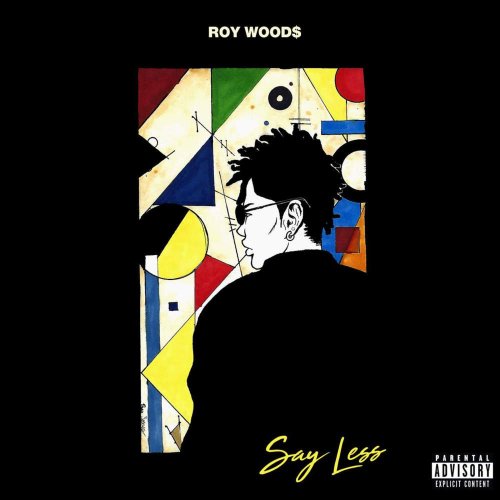 Roy Woods - Say Less (2017) [Hi-Res]