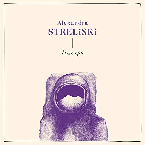 Alexandra Streliski - Inscape (2018)