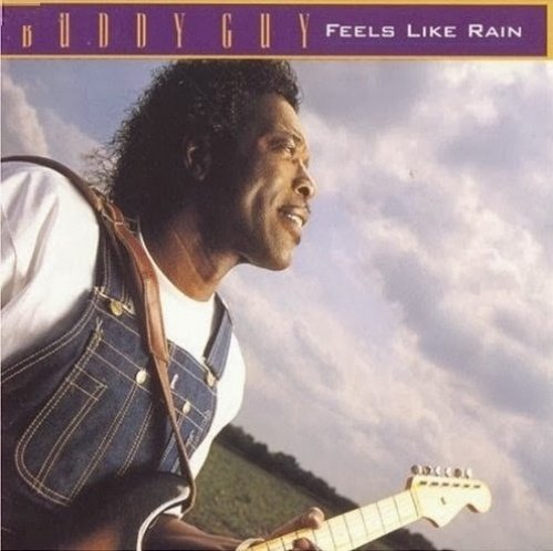 Buddy Guy - Feels Like Rain (1993) Lossless