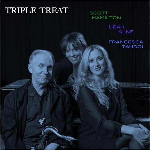 Scott Hamilton, Leah Kline & Francesca Tandoi - Triple Treat (2017)