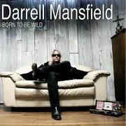 Darrell Mansfield - Born To Be Wild (2008) Lossless