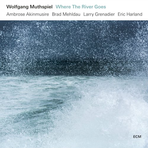 Wolfgang Muthspiel - Where The River Goes (2018) [Hi-Res]