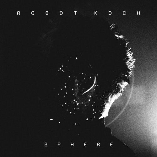 Robot Koch - Sphere (2018)