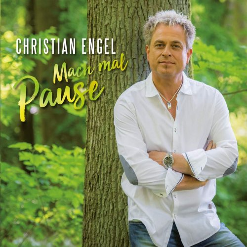 Christian Engel - Mach Mal Pause (2018)