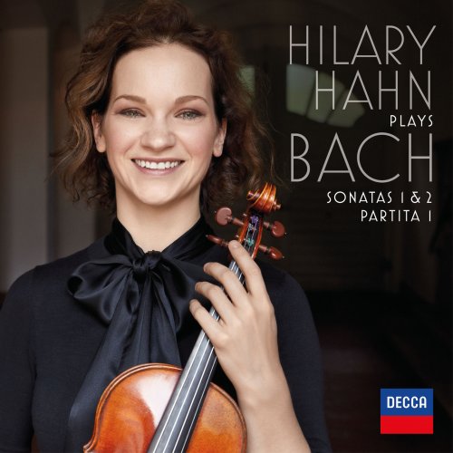 Hilary Hahn - Hilary Hahn plays Bach: Violin Sonatas Nos. 1 & 2; Partita No. 1 (2018) [Hi-Res]