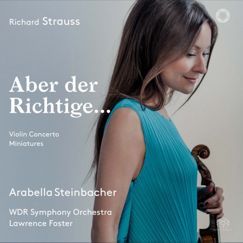 Arabella Steinbacher - Aber der Richtige... (2018) [Hi-Res]