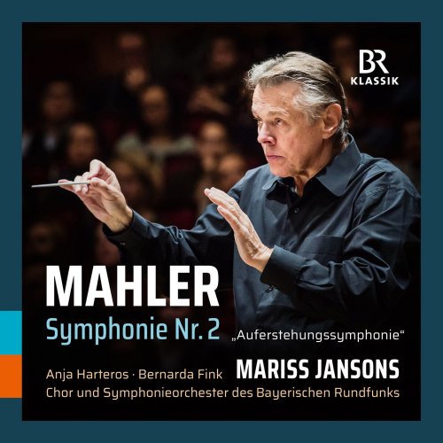 Mariss Jansons - Mahler: Symphony No. 2 in C Minor "Resurrection" (Live) (2018) [Hi-Res]
