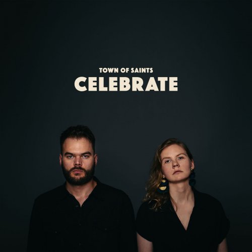 Town Of Saints - Celebrate (2018)