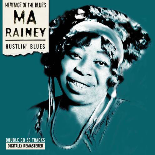Ma Rainey - Hustlin' Blues (2005)