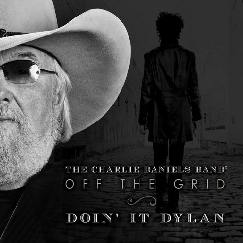 The Charlie Daniels Band - Off The Grid: Doin' It Dylan (2014) Lossless